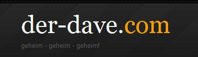 der-dave [dot] com - geheim - geheim - geheim!